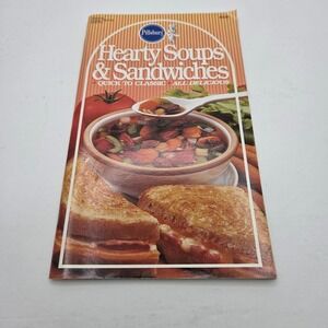 Pillsbury Hearty Soups & Sandwiches Classic Cookbook #72 Vintage 1987 Recipes